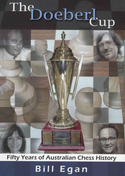 DOEBERL CUP : fifty years of australian chess history.