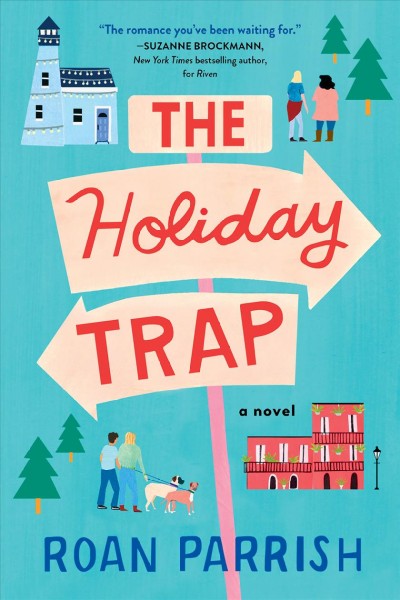 The holiday trap [electronic resource]. Roan Parrish.