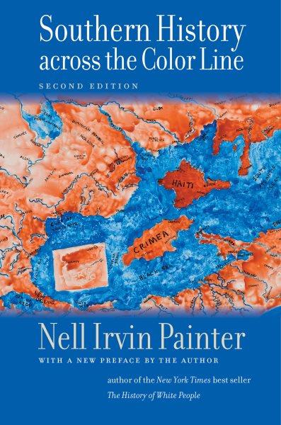 Southern history across the color line / Nell Irvin Painter ; with a new preface by the author.