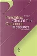Translating clinical trial outcomes measures : an overview / Sergiy Tyupa, Diane Wild.