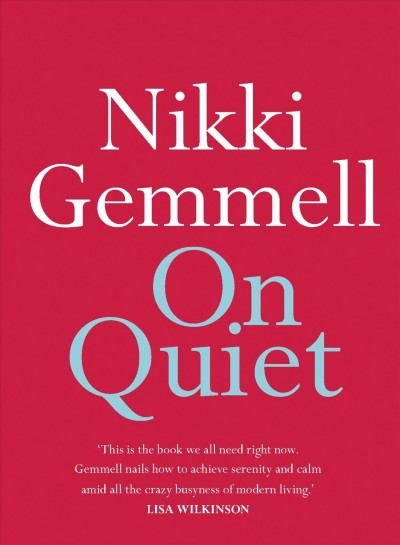 On quiet / Nikki Gemmell.