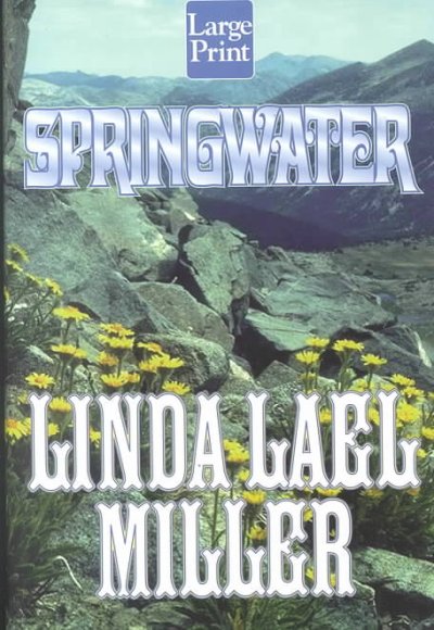 Springwater Seasons Series.  Bks. 1-7 / Linda Lael Miller.