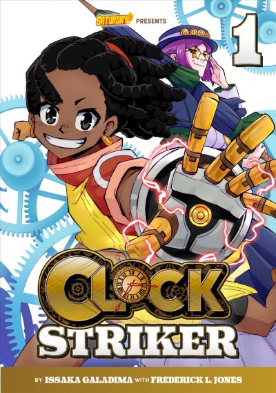 Clock striker. Volume 1, "I'm gonna be a Smith!" / by Issaka Galadima with Frederick L. Jones.