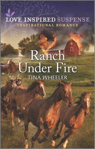 Ranch under fire / Tina Wheeler.