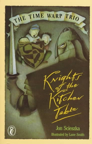 Knights of the kitchen table / illustrated by Smith, Lane.