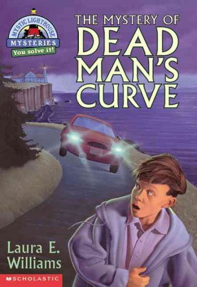 The mystery of dead man's curve / Laura E. Williams