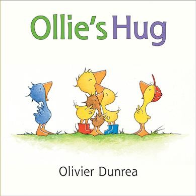 Ollie's hug / Olivier Dunrea.