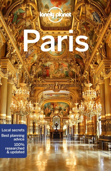 Paris / this edition written and researched by Catherine Le Nevez, Jean-Bernard Carillet, Christopher Pitts, Nicola Williams.