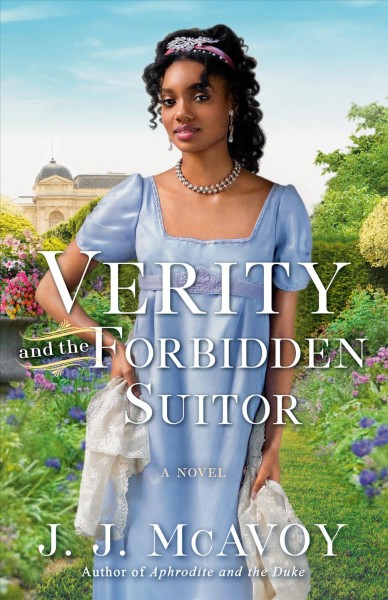 Verity and the forbidden suitor : a novel / J. J. McAvoy.