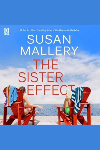 The sister effect [electronic resource] / Susan Mallery.