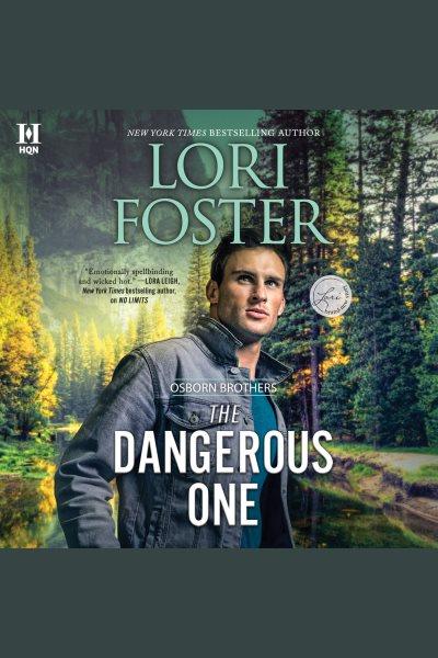 The Dangerous One [electronic resource] / Lori Foster.