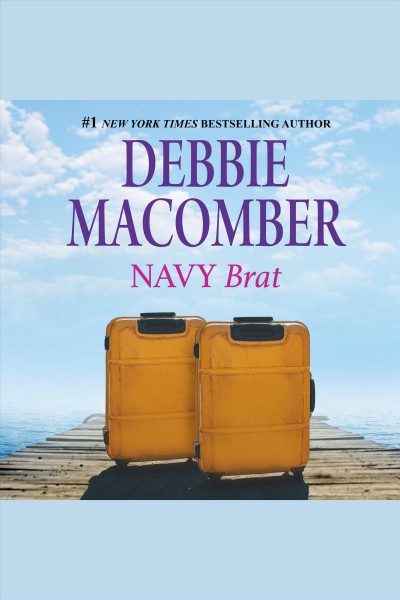 Navy brat [electronic resource] / Debbie MacOmber.