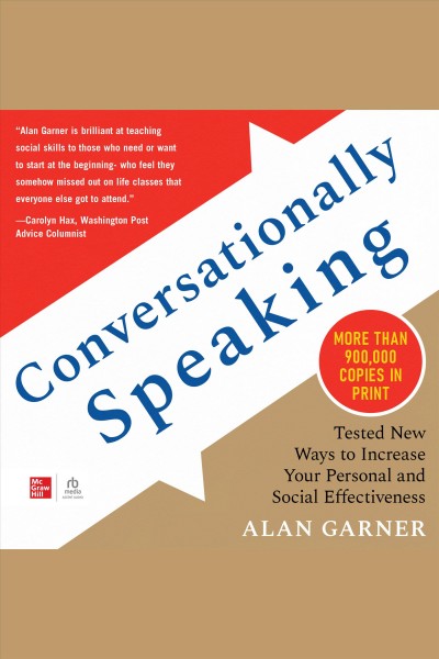 Conversationally speaking : tested new ways to increase your personal and social effectiveness / Alan Garner.