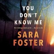 You don't know me Sara Foster [compact disc]: