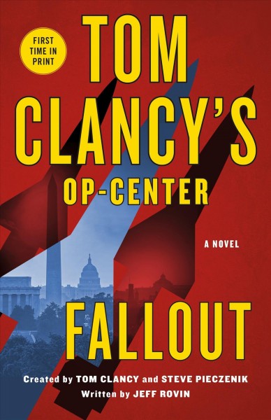Tom Clancy's op-center. Fallout / created by Tom Clancy and Steve Pieczenik ; written by Jeff Rovin.