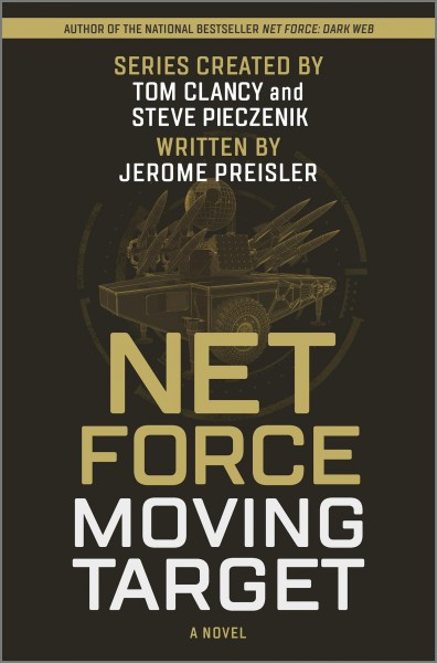 Moving target Net Force a novel / series created by Tom Clancy and Steve Pieczenik ; written by Jerome Preisler.
