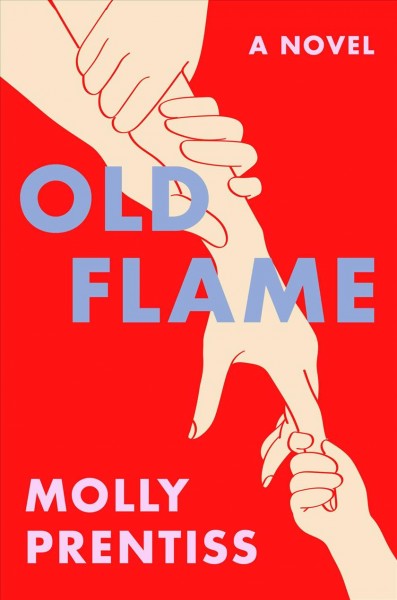 Old flame / Molly Prentiss.