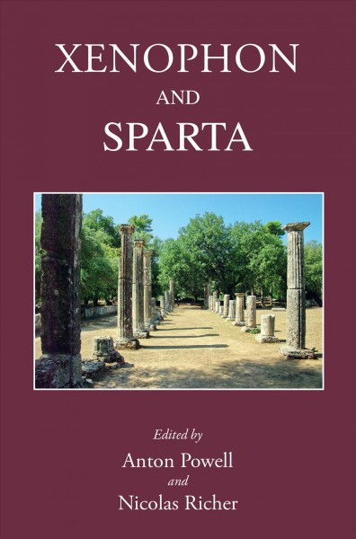 Xenophon and Sparta / edited by Anton Powell and Nicolas Richer.