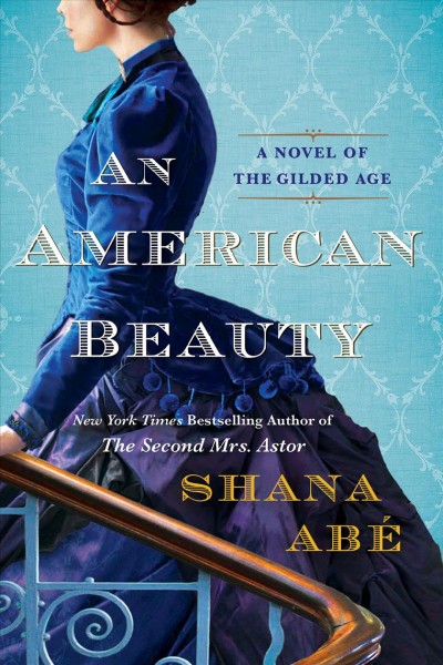 An American beauty / Shana Abé.