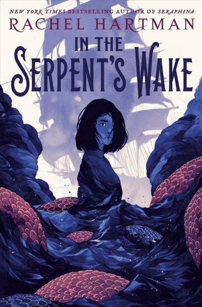 In the serpent's wake / Rachel Hartman.