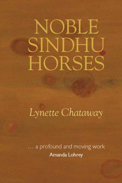 Noble sindhu horses / Lynette Chataway.