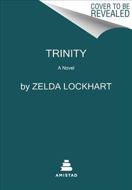 Trinity : a novel / Zelda Lockhart.