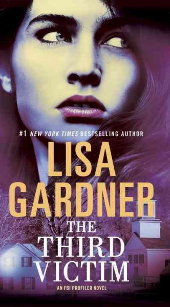 The third victim : a novel / Lisa Gardner.