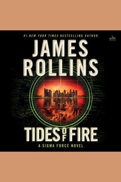 Tides of fire / James Rollins ; read by Christian Baskous.