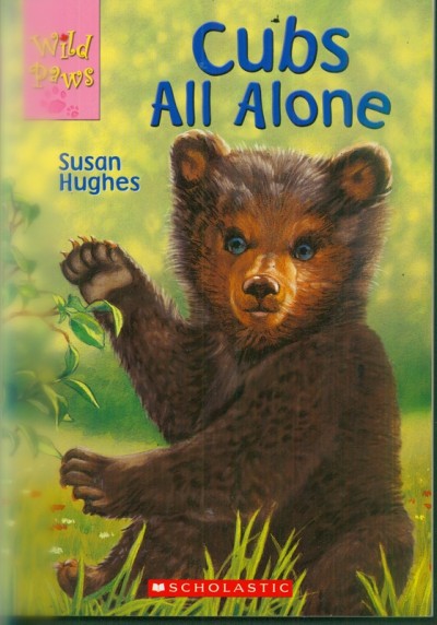 Cubs all alone / Susan Hughes ; illustrations by Heather Graham.