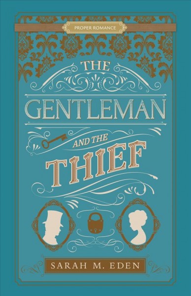 The gentleman and the thief [electronic resource] / Sarah M. Eden.