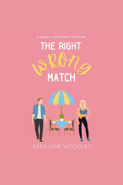 The right wrong match. [electronic resource] / Sara Jane Woodley.