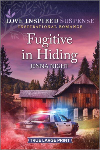 Fugitive in hiding / Jenna Night.