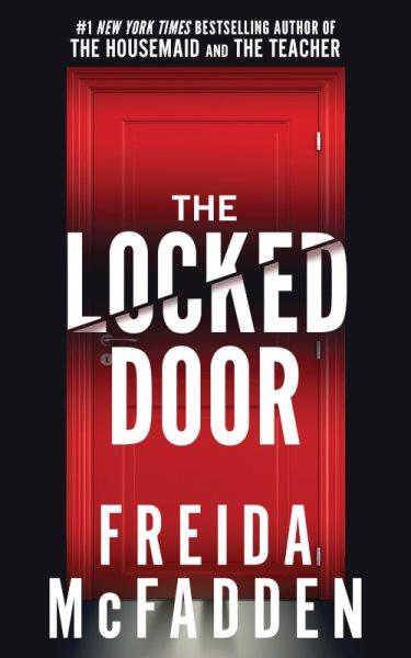 The locked door / Freida McFadden.