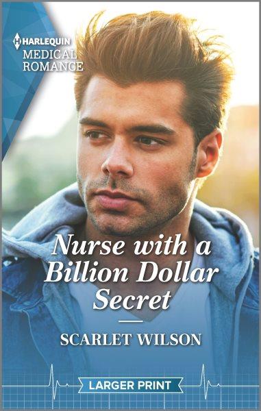 Nurse with a billion dollar secret / Scarlet Wilson.