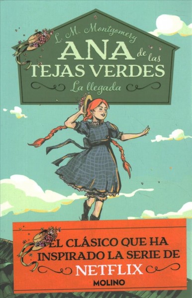 Ana de las Tejas Verdes : la llegada / L.M. Montgomery ; traducción y adaptación de Ana Isabel Sánchez ; ilustraciones de Maria Llovet.