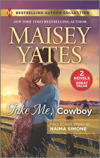Take me, cowboy / Maisey Yates.