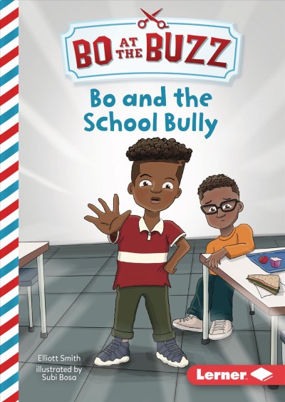 Bo and the school bully / by Elliott Smith ; illustrated by Subi Bosa.