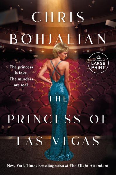 The princess of Las Vegas :  a novel /  Chris Bohjalian.