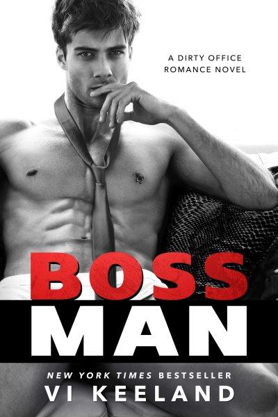 Bossman [electronic resource] / Vi Keeland.