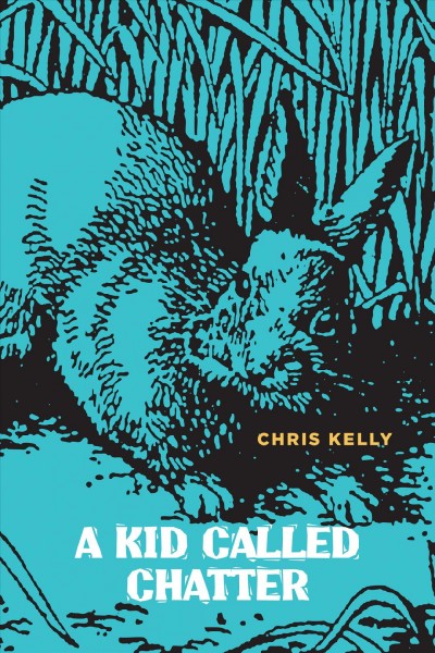 A kid called chatter / Chris Kelly.