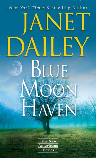 Blue moon haven [electronic resource] : A charming southern love story. Janet Dailey.