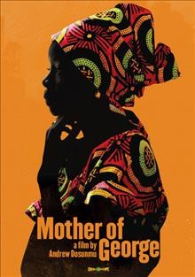 Mother of George / Parts & Labor and Ajiwe Fun Orisha ; in association with Maybach Film Productions, Simonsays Entertainment  and 4 others ; a film by Andrew Dosunmu ; produced by Matt Parker, Carly Hugo, Darci Picoult ; written by Darci Picoult.