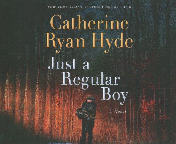 Just a Regular Boy [sound recording] / Catherine Ryan Hyde.