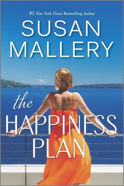 The Happiness Plan [electronic resource] / Susan Mallery.