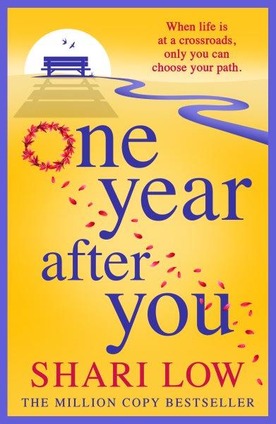 One Year After You [electronic resource] / Shari Low.