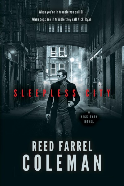 Sleepless City : Nick Ryan [electronic resource] / Reed Farrel Coleman.