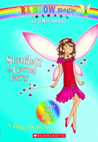 Scarlett, the garnet fairy / by Daisy Meadows ; illustrated by Georgie Ripper.