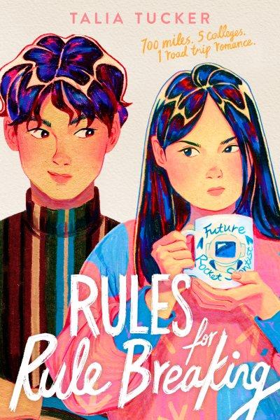 Rules for rule breaking / Talia Tucker.
