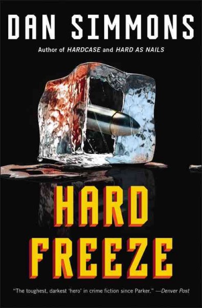 Hard freeze / Dan Simmons.