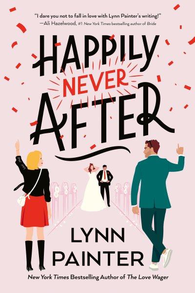 Happily never after / Lynn Painter.